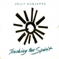 Jolly Kunjappu - Touching The Spirit Jolly Kunjappu - Touching The Spirit